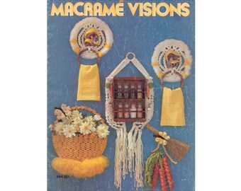 May include: A book cover with the title "Macrame Visions" featuring a variety of macrame projects, including a wall hanging, a basket, a broom, and a towel rack. The projects are all in shades of yellow, white, and brown.