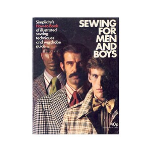 May include: Vintage book cover titled "Sewing for Men and Boys." The cover features three men in suits and ties. The book is a "How-to Book of illustrated sewing techniques and wardrobe guide."