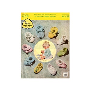 May include: A vintage craft book cover featuring a baby wearing a blue sweater and sitting on a yellow circle surrounded by 10 different crocheted baby booties. The book is titled "Patons Craft Book No. C. 19" and features the text "Patons Bootee Book, featuring Bonnets and 32 DIFFERENT BOOTEE DESIGNS". The price is 85 cents.