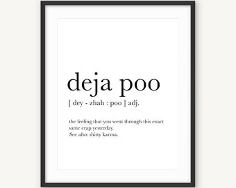 Deja Poo Definition Print: Funny Bathroom Wall Art (Digital Download)