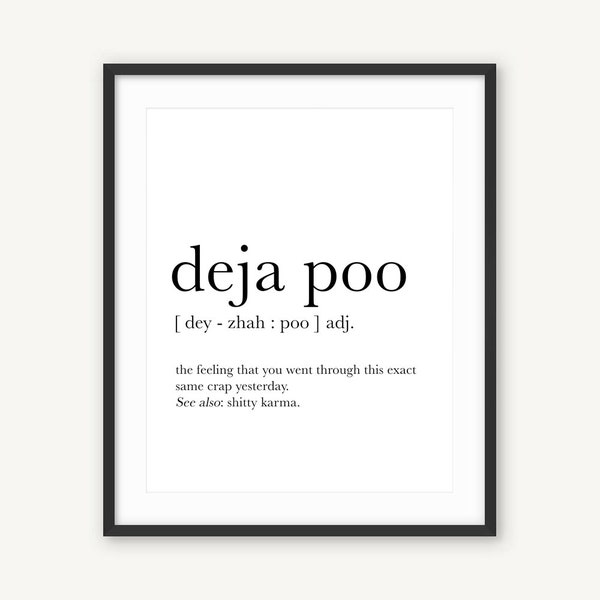 Deja Poo Definition,Bathroom Signs, Bathroom Wall Art, Bathroom Art, Bathroom Poster, Rustic Bathroom, Funny bathroom signs, Printables Art