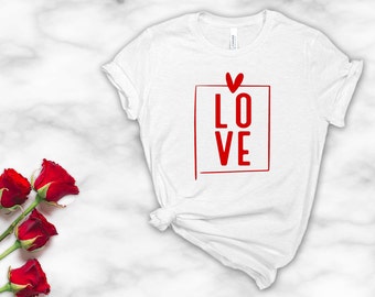 Love Shirt-Heart Tshirt-Gift for Her-Galentine Shirt-Preschool Teacher Shirt-Teacher Shirt-Mom Shirts-Valentines Shirt-Engagement Shirt