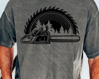 Lumberjack Chainsaw T-Shirt, Comfort Colors, Wood Cutter Shirt
