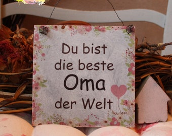 ShabbyStyle Schild - Du bist die beste Oma der Welt - Blumen- Muttertag - Weihnachten