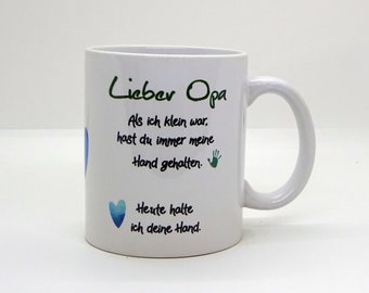 Tasse / Lieber Opa - als ich kein war hast du meine Hand gehalten - Vatertag - Weihnachten