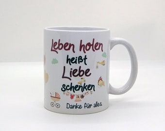 Tasse / Leben holen heißt Liebe schenken (Mädchen) - Hebamme