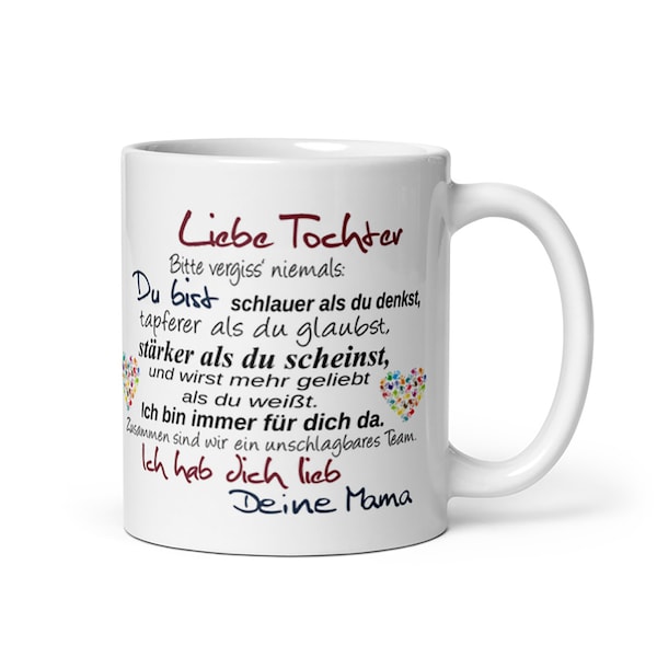 Tasse / Liebe Tochter - Deine Mama