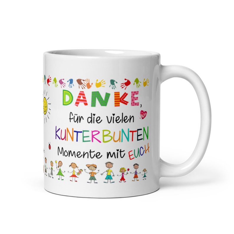 Tasse / Danke, für die vielen KUNTERBUNTEN Momente mit EUCH Erzieherin Tagesmutter Bild 1