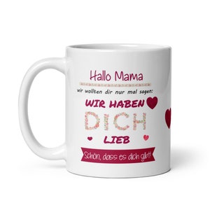 Tasse / Hallo Mama wir haben dich lieb Muttertag Weihnachten Bild 3