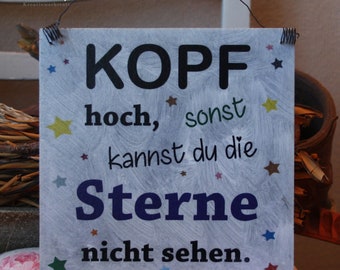 ShabbyStyle Schild - Kopf hoch sonst kannst du die Sterne nicht sehen