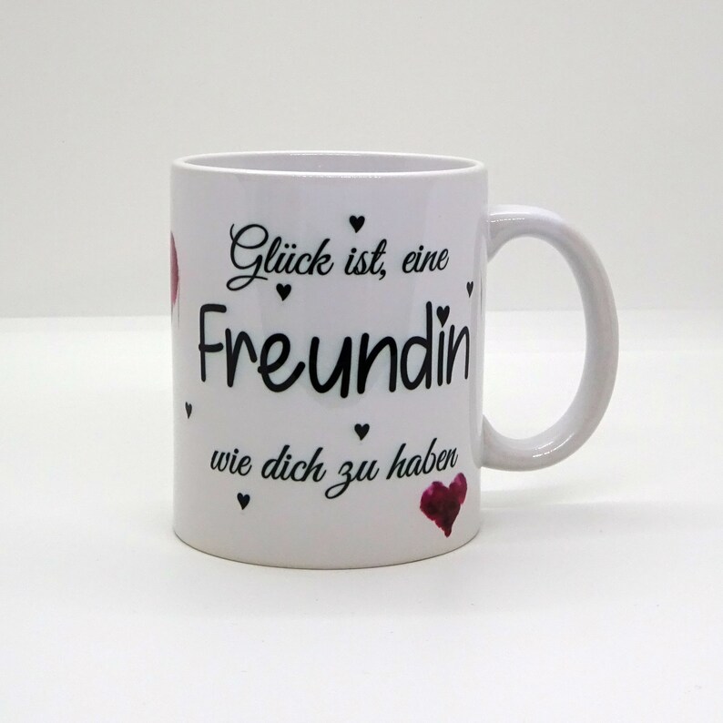 Tasse / Glück ist eine Freundin wie dich zu haben Bild 1