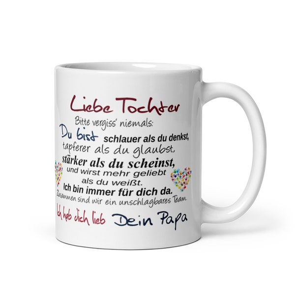 Tasse / Liebe Tochter - Dein  Papa