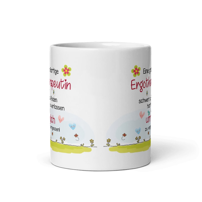 May include: White ceramic mug with a colorful design and text that reads "Eine gro&szlig;artige Ergoterapeutin ist schwer zu finden, aber unm&ouml;glich zu vergessen!" on one side and "Eine gro&szlig;artige Ergoterapeutin ist schwer zu finden, aber unm&ouml;glich zu vergessen!" on the other side.