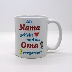 Tasse / Als Mama geliebt und als Oma vergöttert Muttertag Weihnachten Bild 1