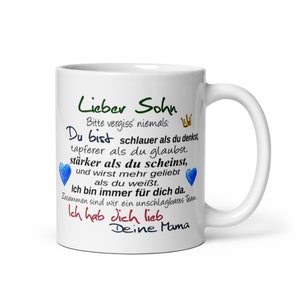 Tasse / Lieber Sohn Deine Mama Bild 1