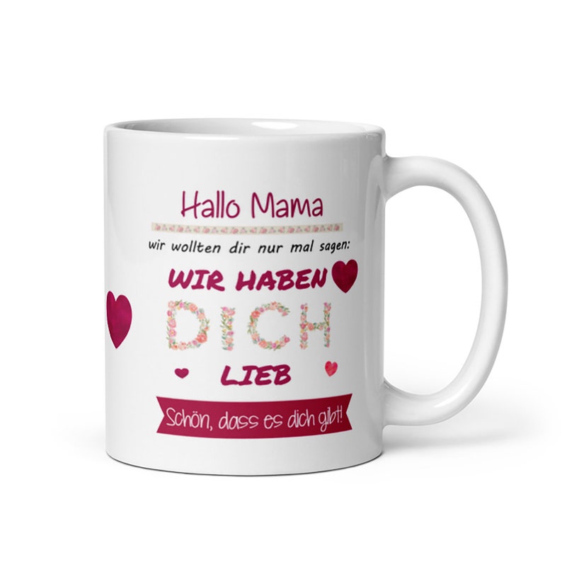 Tasse / Hallo Mama wir haben dich lieb Muttertag Weihnachten Bild 1