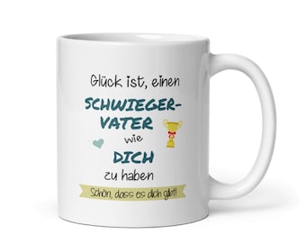 Cup / Happiness is having a father-in-law like you