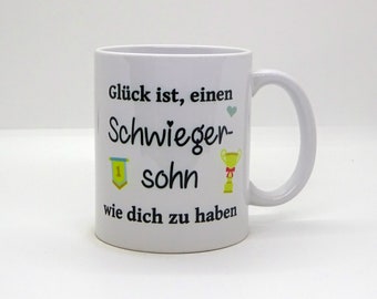 Tasse / Glück ist, einen Schwiegersohn wie dich zu haben