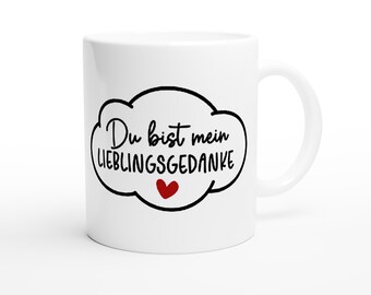 Tasse / Du bist mein LIEBLINGSGEDANKE - Liebe