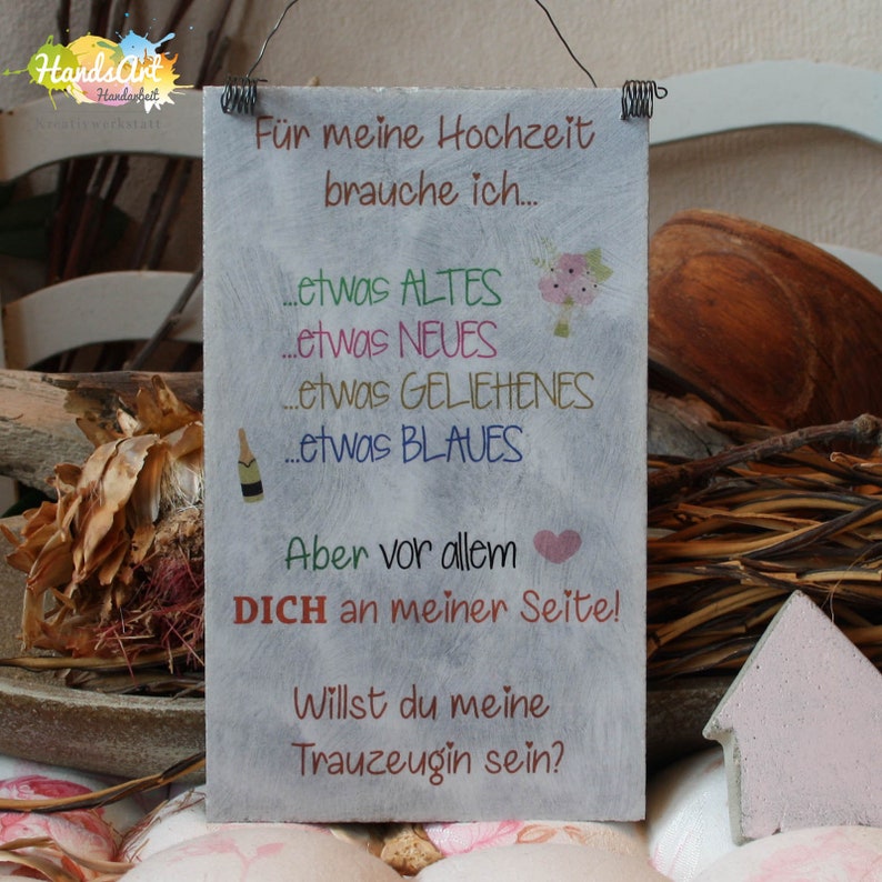 ShabbyStyle Schild Für meine Hochzeit brauche ich DICH Willst du meine Trauzeugin sein Bild 1