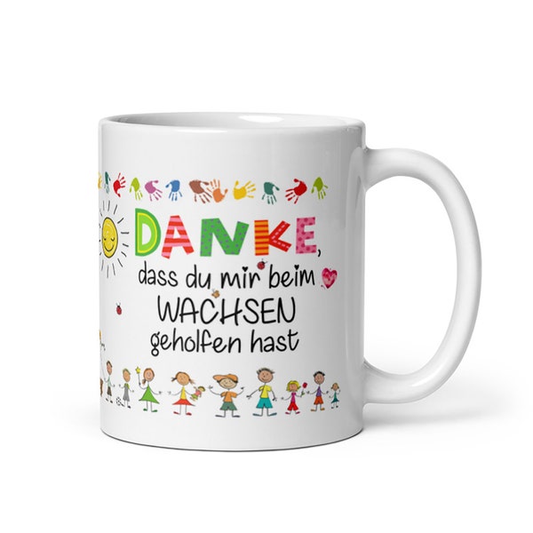 Tasse / Danke, dass du mir beim Wachsen geholfen hast (Figuren) - Erzieherin - Tagesmutter