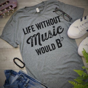 Life Without Music Would be Minor T Shirt. Funny Musician Gift. Music Fan Shirt.