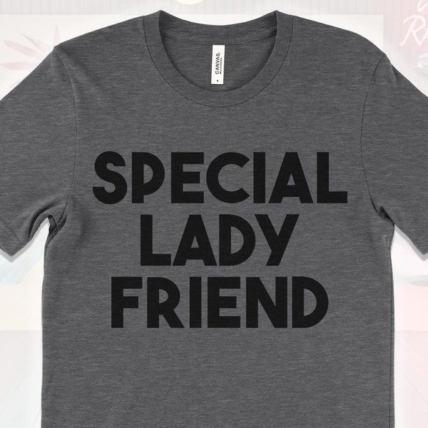 Chemise spéciale amie, t-shirt femme drôle, t-shirt Big Lebowski, cadeau pour femme petite amie