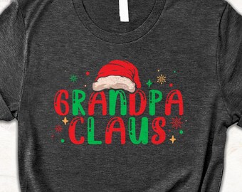 Grandpa Claus Christmas T-Shirt, Funny Santa Hat Grandpa Shirt, Unisex Holiday Tee