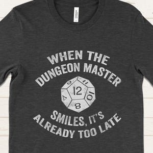 Funny Dungeon Master T-Shirt: When the DM Smiles - RPG Gamer Gift