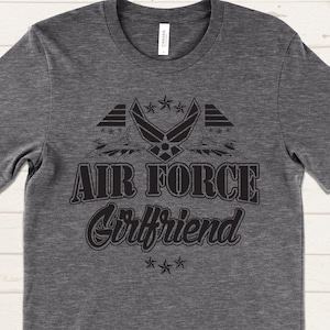 Air Force Girlfriend Shirt, Military Girlfriend Gift, Proud Airman Support Tee, Cute Military Relationship Shirt, Armed Forces Shirt for Her