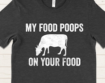 My Food Poops On Your Food Shirt, Funny Meat Eater Tee, Carnivore Gift, BBQ Lover Shirt, Grill Master Funny T-Shirt