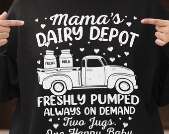 New Mom Sweatshirt, Mamas Dairy Depot Breastfeeding Sweatshirt, Funny Gifts for New Nursing Moms, Baby Shower Gifts, Breast Feeding Sweater