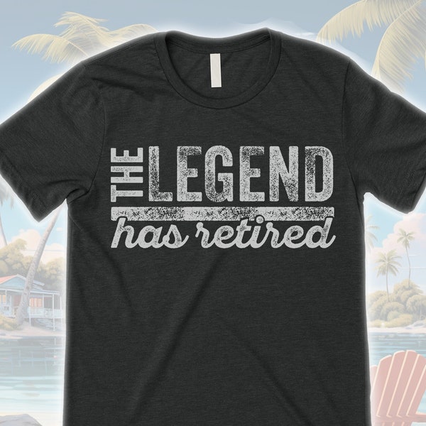 The Legend Has Retired T Shirt. Funny Retirement Gifts. Cool Retirement T-Shirts.