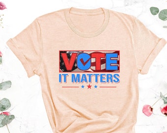 Vote Shirt, Presidential Election 2024 Shirt, Voter Tee, Politics Shirt, Voter Shirt, Voting t shirt