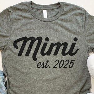 New Mimi Est 2025 Shirt, Mimi Gift Idea, Gifts for Mimi, Grandmother Birthday Gift, New Grandmother Shirt, Bewborn Baby Shower Shirt