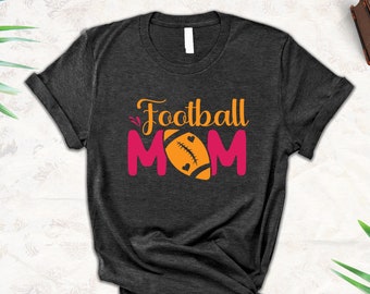Football Mom Shirt for Mom for Mother's Day - Football Mom T Shirt for Women - Cute Football Mom Tshirt - Mothers Day Gift for Football Mom