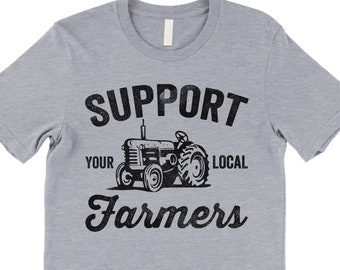 Support Your Local Farmers T Shirt