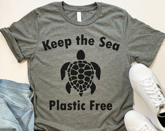 Keep The Sea Plastic Free T Shirt. Climate Change Global Warming Awareness. Environmental Activism Shirt.