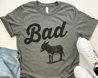 Funny Bad Ass Donkey T Shirt for Men and Women.