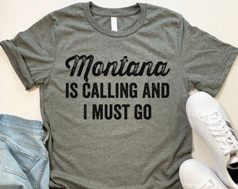 Montana Calling T-Shirt: Big Sky Country Adventure Tee