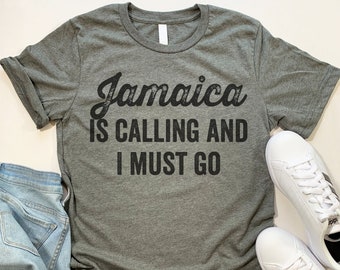 Jamaica Is Calling T Shirt. Funny Jamaica gift.