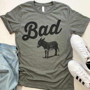 Funny Bad Ass Donkey T Shirt for Men and Women.