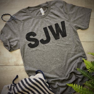 Social Justice Warrior Shirt. SJW T Shirt. Civil Rights Activist Shirt.