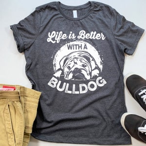 Bulldog Owner T Shirt, Life With a Bulldog Tee, Cute Dog Shirt, Funny Bulldog Gift, Pet Owner Shirt, Dog Lover Apparel, Bulldog Life Tee