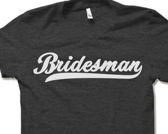 Bridesman Shirt | Bachelorette Bachelor Party Shirts | Wedding Party Tees | Bridesman T Shirt