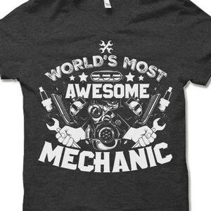 Mechanic Gifts. Awesome Mechanic Shirt.