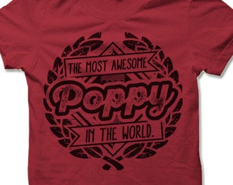 Poppy Shirt. The Most Awesome Poppy In The World T-Shirt. Funny Gifts for Poppy Shirt.