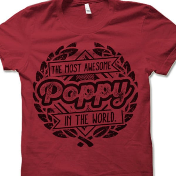 Poppy Shirt. The Most Awesome Poppy In The World T-Shirt. Funny Gifts for Poppy Shirt.