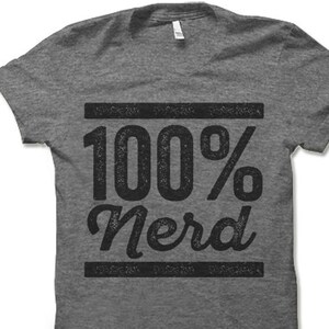 100% Nerd T-Shirt. Funny Nerd Gifts.