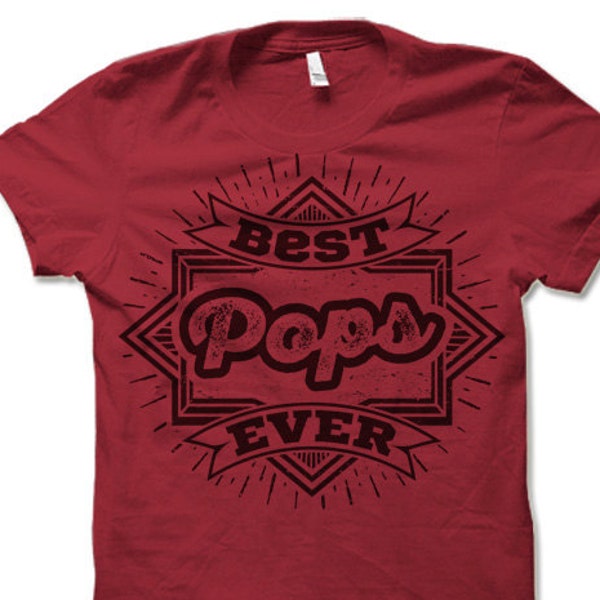 Best Pops Ever T-Shirt. Funny Gifts for Pops.